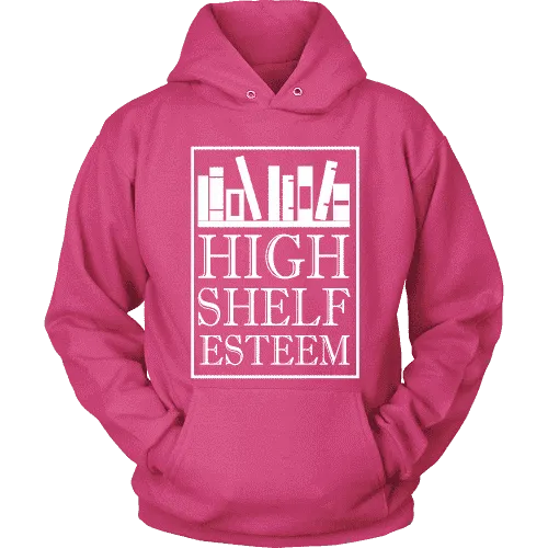 High Shelf Esteem Hoodie