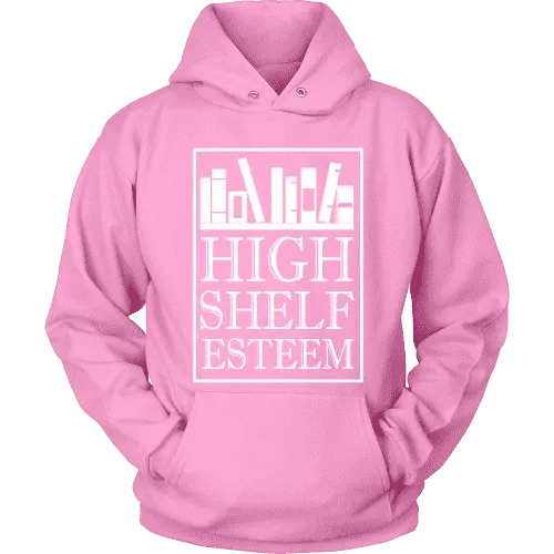 High Shelf Esteem Hoodie