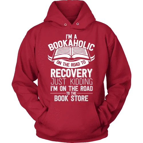 I'm a Bookaholic Hoodie