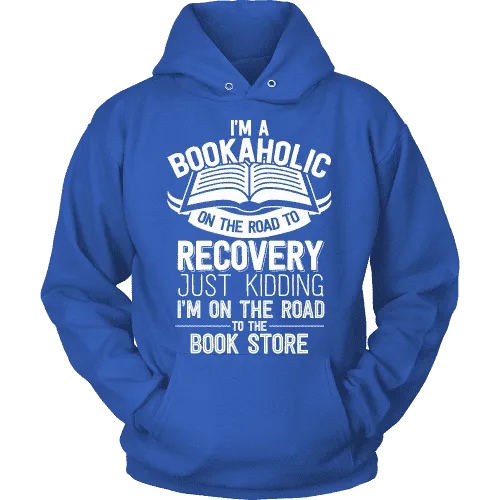 I'm a Bookaholic Hoodie