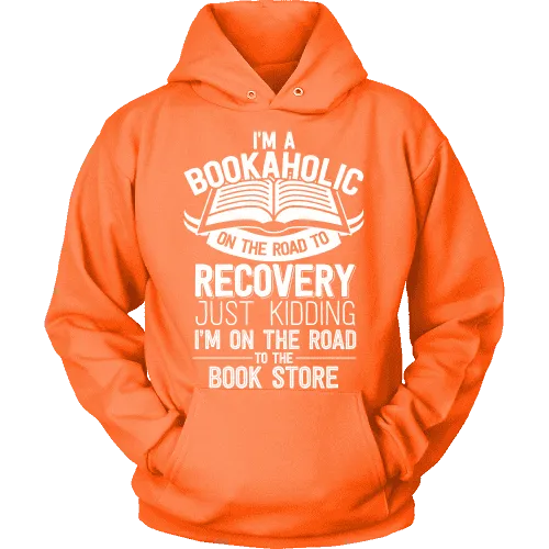 I'm a Bookaholic Hoodie