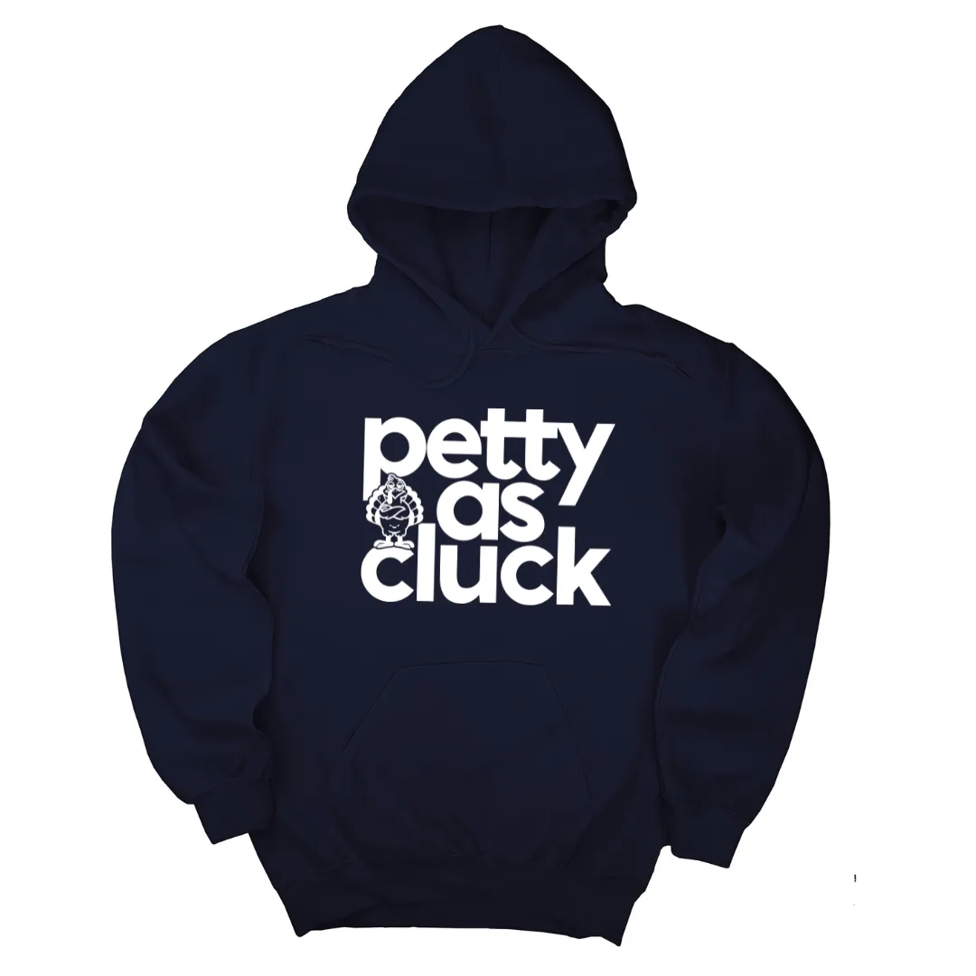 Petty as Cluck Unisex Hoodie