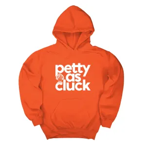 Petty as Cluck Unisex Hoodie