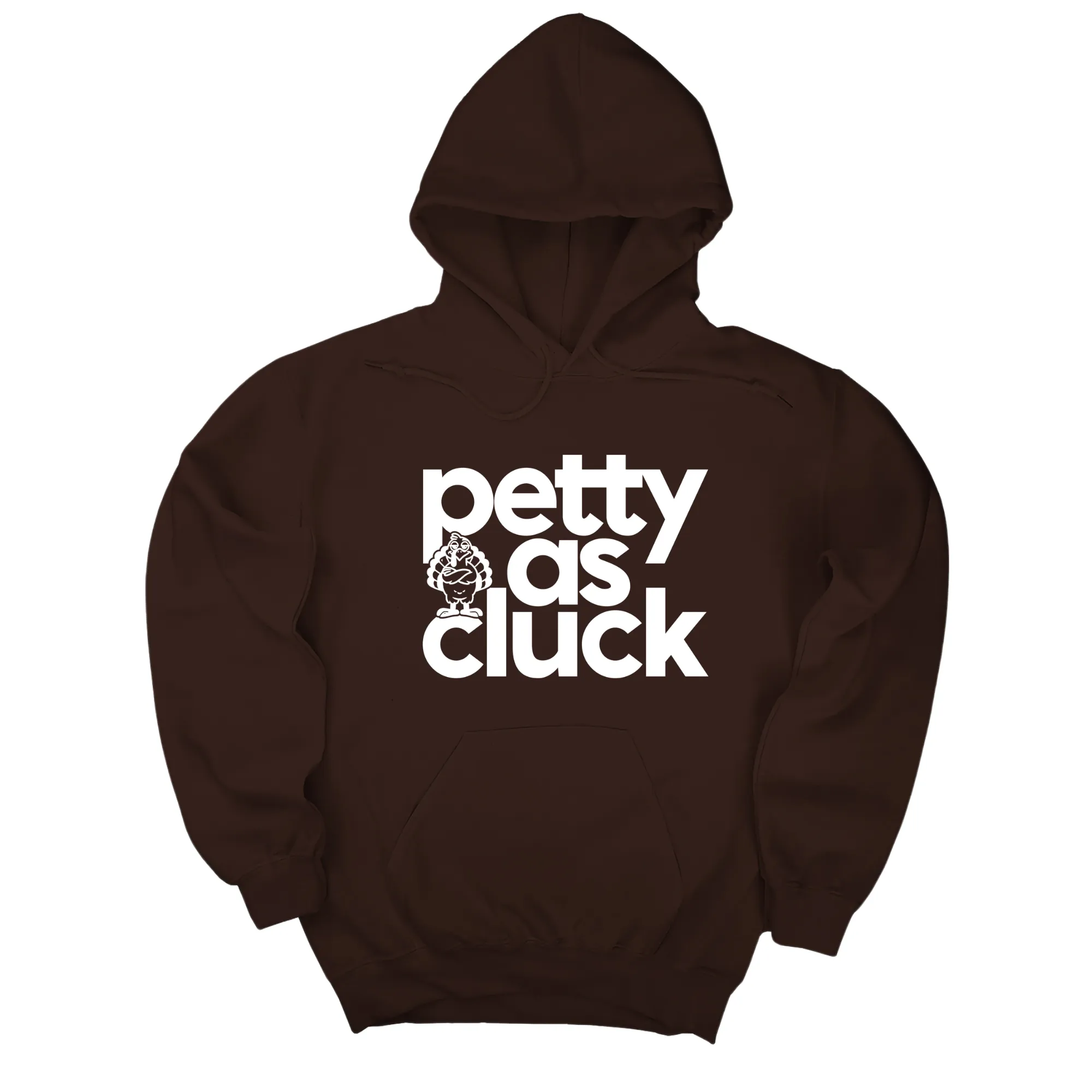 Petty as Cluck Unisex Hoodie