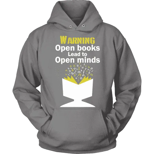 Warning! Open books lead to open minds Hoodie